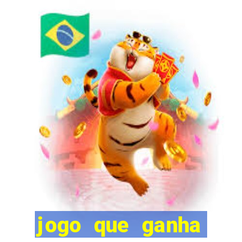 jogo que ganha dinheiro ao se cadastrar